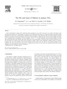 Solid State Ionics – 193 www.elsevier.com/locate/ssi The life and times of lithium in anatase TiO2 M. Wagemaker*, A.A. van Well, G.J. Kearley, F.M. Mulder Interfaculty Reactor Institute, Delft University