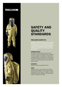 SAFETY AND QUALITY STANDARDS TRELLCHEM SUPER VP1 Provides excellent protection against hazardous chemicals in liquid, vapor, gaseous and solid