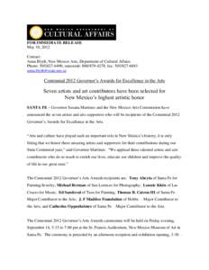 FOR IMMEDIATE RELEASE May 10, 2012 Contact: Anna Blyth, New Mexico Arts, Department of Cultural Affairs Phone: [removed], statewide: [removed], fax: [removed]removed]