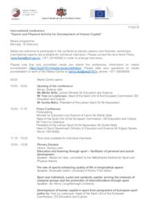 [removed]International conference “Sports and Physical Activity for Development of Human Capital” Media programme Monday, 16 February Media are welcome to participate in the conference plenary session and thematic wo