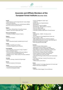 Associate and Affiliate Members of the European Forest Institute (December[removed]Austria • Federal Research and Training Centre for Forests, Natural Hazards and Landscape • University of Natural Resources and Life Sc