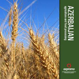 agriculture and food processing  INVESTING IN THE AGRICULTURAL SECTOR OF AZERBAIJAN