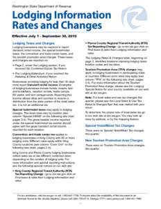 Washington State Department of Revenue 	  Lodging Information Rates and Changes Effective July 1 - September 30, 2010 Lodging Taxes and Charges