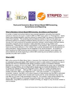 Facts and Concerns About School-Based BMI Screening, Surveillance and Reporting What Is Mandatory School-Based BMI Screening, Surveillance and Reporting? A number of statesi and school districts have enacted legislation 