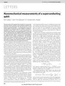 Vol 459 | 18 June 2009 | doi:[removed]nature08093  LETTERS Nanomechanical measurements of a superconducting qubit M. D. LaHaye1, J. Suh1, P. M. Echternach3, K. C. Schwab2 & M. L. Roukes1