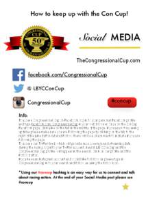 How to keep up with the Con Cup! Social MEDIA TheCongressionalCup.com facebook.com/CongressionalCup