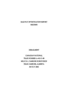 RAILWAY INVESTIGATION REPORT R02C0050 DERAILMENT CANADIAN NATIONAL TRAIN NUMBER A[removed]