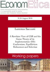 N.24 AugustLorenzo Sacconi A Rawlsian View of CSR and the Game Theory of its Implementation (III):