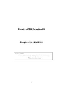 Biospin miRNA Extraction Kit  Biospin miRNA 提取试剂盒 TECHNICAL SUPPORT: For technical support, please dial phone number ：-5215 or 5211, or fax to