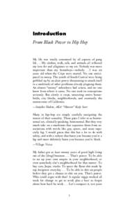 Introduction From Black Power to Hip Hop My life was totally consumed by all aspects of gang life[removed]My clothes, walk, talk, and attitude all reflected my love for and allegiance to my set. Nobody was more