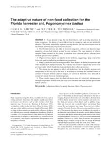 Ecological Entomology (2007), 32, 105–112  The adaptive nature of non-food collection for the Florida harvester ant, Pogonomyrmex badius C H R I S R . S M I T H 1 , 2 and WA LT E R R . T S C H I N K E L 1