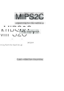 MIPS2C programming from the machine up Philip Machanick  C part omitted from this printing
