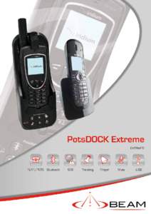 BEAM PotsDOCK Extreme	 EXTRMPD RJ11/POTS Interface Use standard phone equipment SOS Alert Notification