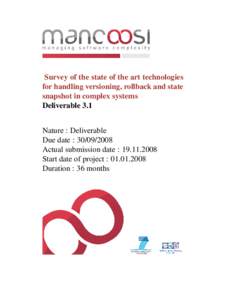 Survey of the state of the art technologies for handling versioning, rollback and state snapshot in complex systems Deliverable 3.1 Nature : Deliverable Due date : 