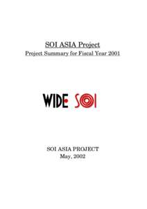 SOI ASIA Project Project Summary for Fiscal Year 2001 SOI ASIA PROJECT May, 2002