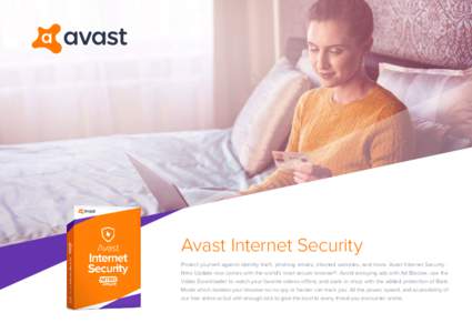 Avast Internet Security Protect yourself against identity theft, phishing emails, infected websites, and more. Avast Internet Security Nitro Update now comes with the world’s most secure browser®. Avoid annoying ads w