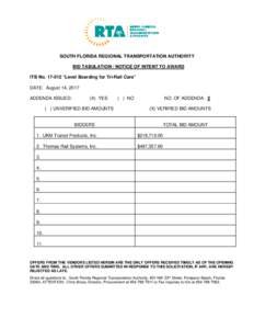SOUTH FLORIDA REGIONAL TRANSPORTATION AUTHORITY BID TABULATION / NOTICE OF INTENT TO AWARD ITB No “Level Boarding for Tri-Rail Cars” DATE: August 14, 2017 ADDENDA ISSUED: