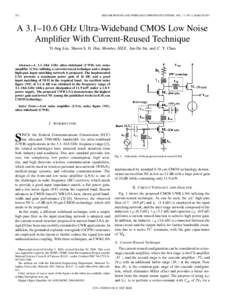 232  IEEE MICROWAVE AND WIRELESS COMPONENTS LETTERS, VOL. 17, NO. 3, MARCH 2007 A 3.1–10.6 GHz Ultra-Wideband CMOS Low Noise Amplifier With Current-Reused Technique