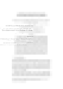 A SAT-based Method for Solving the Two-dimensional Strip Packing Problem Takehide Soh1 , Katsumi Inoue12 , Naoyuki Tamura3 , Mutsunori Banbara3 , and Hidetomo Nabeshima4 1