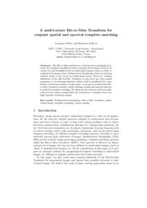 A multivariate Hit-or-Miss Transform for conjoint spatial and spectral template matching Jonathan Weber and S´ebastien Lef`evre LSIIT, CNRS / University Louis Pasteur - Strasbourg I Parc d’Innovation, Bd Brant, BP 104