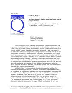 RBLGoodacre, Mark S. The Case Against Q: Studies in Markan Priority and the Synoptic Problem Harrisburg, PA: Trinity Press International, 2002. Pp. x + 228, Paperback, $30.00, ISBN.