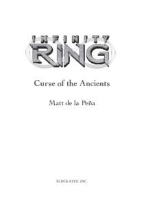 Curse of the Ancients Matt de la Peña SCHOLASTIC INC.  R4-5P-idml indd 1