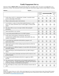 Family Engagement Survey Directions: Please CHECK ONE response that best describes your child’s school. If an item is not applicable to you, please leave it blank. The information will be used to help your school bette