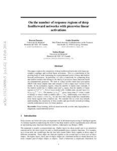 On the number of response regions of deep feedforward networks with piecewise linear activations arXiv:1312.6098v5 [cs.LG] 14 Feb 2014
