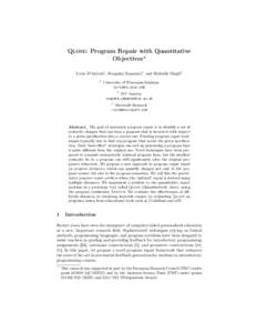 Qlose: Program Repair with Quantitative Objectives? Loris D’Antoni1 , Roopsha Samanta2 , and Rishabh Singh3 1  University of Wisconsin-Madison