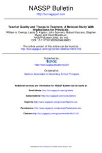 NASSP Bulletin http://bul.sagepub.com Teacher Quality and Troops to Teachers: A National Study With Implications for Principals William A. Owings, Leslie S. Kaplan, John Nunnery, Robert Marzano, Stephen