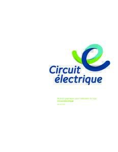 Normes graphiques pour l’utilisation du logo Circuit électrique Janvier 2017 Versions et couleurs officielles du logo Le logo forme un tout : la forme, les couleurs, les proportions et l’emplacement des composants 