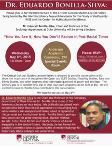 Please join us for the third lecture of the Critical Cultural Studies Lecture Series being hosted by the Interdisciplinary Research Incubator for the Study of (In)Equality – IRISE and the Center for Multicultural Excel