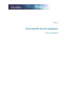 Sitekit Ltd  Cloud Identity Service Integration Terms and Conditions  Security Level: UNCLASSIFIED