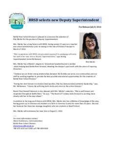 BRSD selects new Deputy Superintendent For Release July 8, 2014 Battle River School Division is pleased to announce the selection of Rita Marler for the position of Deputy Superintendent. Mrs. Marler has a long history w
