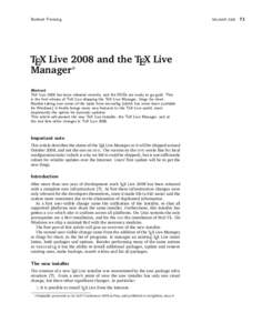 Norbert Preining  TEX Live 2008 and the TEX Live Manager∗ Abstract TeX Live 2008 has been released recently, and the DVDs are ready to go gold. This