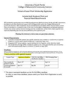 University of South Florida College of Behavioral & Community Sciences School of Social Work Scholarship Application Includes both Academic Merit and Financial Need-Based Awards BCS scholarship opportunities are provided