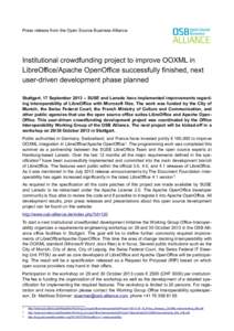 Press release from the Open Source Business Alliance  Institutional crowdfunding project to improve OOXML in LibreOffice/Apache OpenOffice successfully finished, next user-driven development phase planned Stuttgart, 17 S