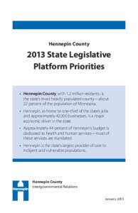 Hennepin County[removed]State Legislative Platform Priorities •	Hennepin County, with 1.2 million residents, is the state’s most heavily populated county—about