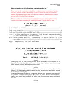 Final Version of Translation 1 Oct . 99 Land Registration Act of the Republic of Croatia-incomplete txt* Please note that the translation provided below is only provisional translation and therefore does NOT represent an