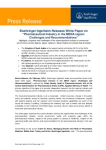 Press Release Boehringer Ingelheim Releases White Paper on “Pharmaceutical Industry in the MENA region: Challenges and Recommendations” Highlights progress and challenges of the pharmaceutical industry’s commercial