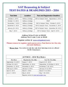 SAT Reasoning & Subject TEST DATES & DEADLINES 2015 – 2016 Test Date Location