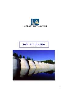 ICOLD EurClub -Dam Legislation Report - DecDef