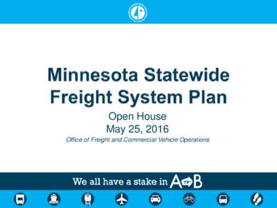 Open House May 25, 2016 Office of Freight and Commercial Vehicle Operations  