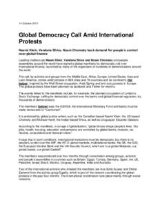 14 October[removed]Global Democracy Call Amid International Protests Naomi Klein, Vandana Shiva, Noam Chomsky back demand for people’s control over global finance
