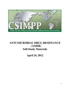 ANTI MICROBIAL DRUG RESISTANCE (AMDR) Self-Study Materials April 24, 