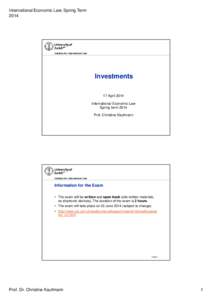 International Economic Law, Spring Term 2014 Institute for International Law  Investments