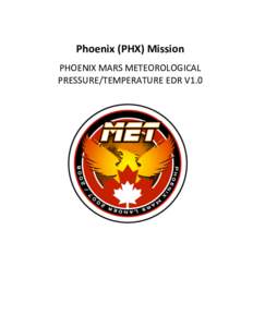   	
   Phoenix	
  (PHX)	
  Mission	
   	
  