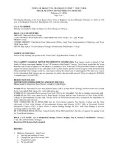 TOWN OF BRIGHTON, FRANKLIN COUNTY, NEW YORK REGULAR TOWN BOARD MEETING MINUTES February 11, 2016 Page 1 of 5 The Regular Meeting of the Town Board of the Town of Brighton was held Thursday February 11, 2016, at 7:00 p.m.