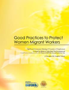 Good Practices to Protect Women Migrant Workers  UNIFEM. Good Practices to Protect Women Migrant Workers: High-Level Government Meeting of Countries of Employment. Bangkok: UNIFEM, 2006, 61pp. (Font Headings: Century Go