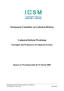Permanent Committee on Cadastral Reform  Cadastral Reform Workshop (Strengths and Weaknesses of Cadastral Systems)  Report on Workshop held 18–19 March 2008